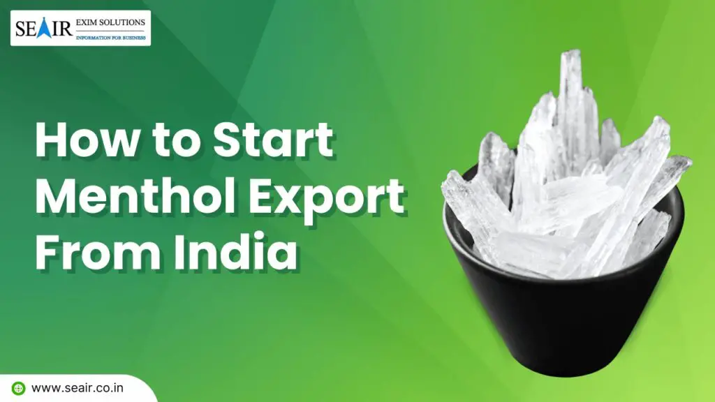 How to Start Menthol Export From India