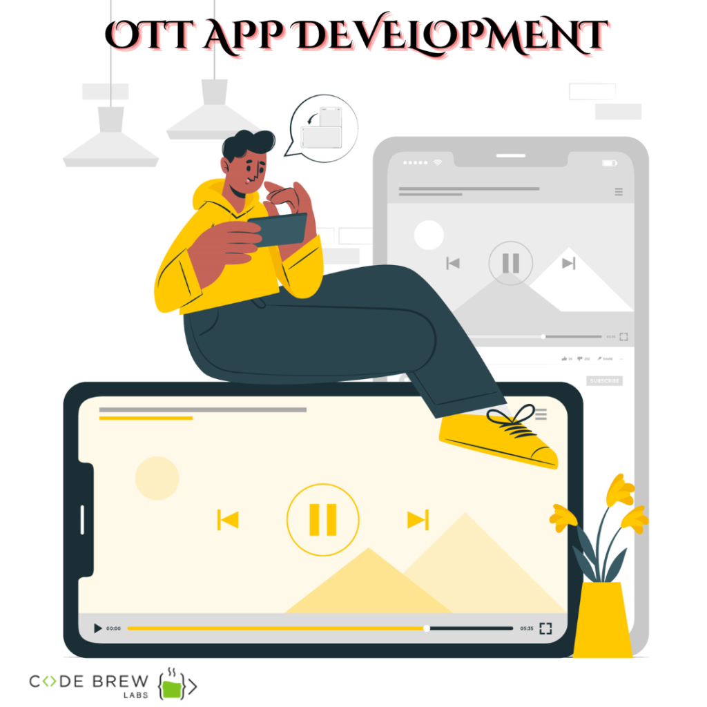 OTT APP DEVELOPMENT