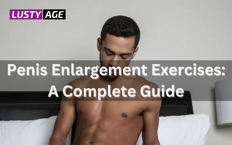 Penis Enlargement Exercises