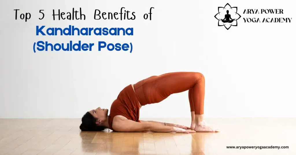 Top 5 Health Benefits of Kandharasana (Shoulder Pose) (1)