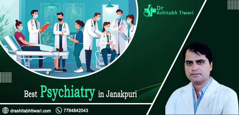 Best Psychiatry in Janakpuri