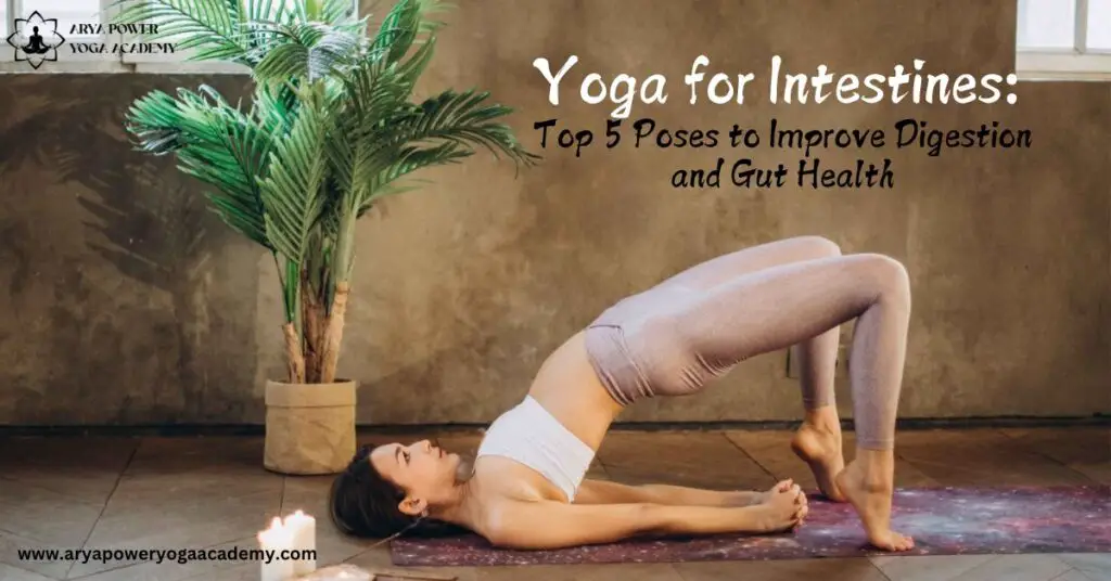 Yoga for Intestines Top 5 Poses to Improve Digestion and Gut Health