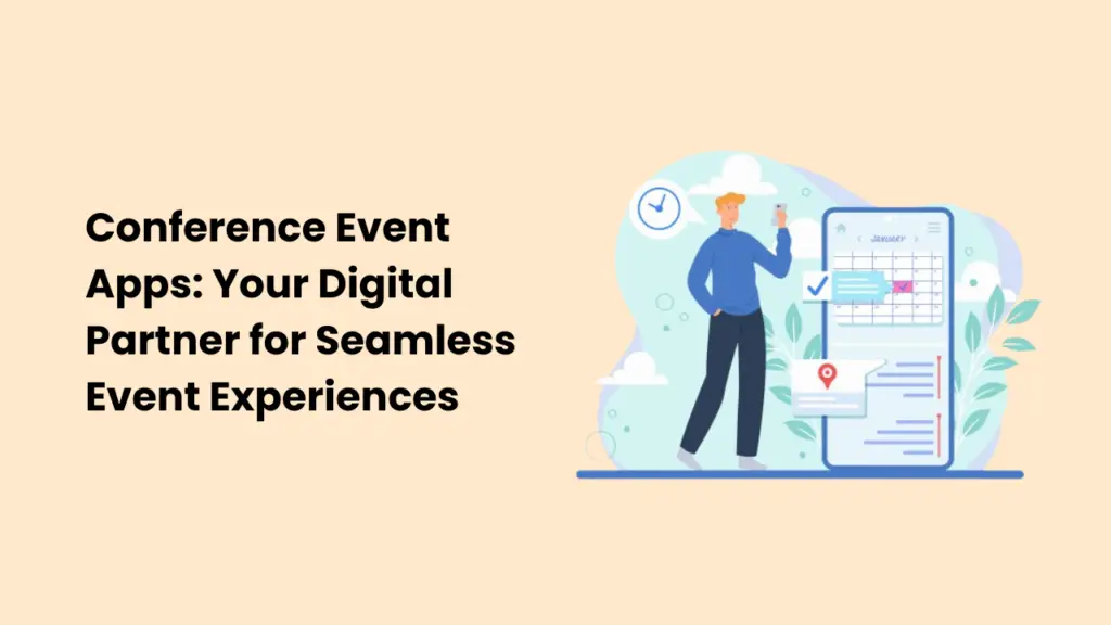 Conference Event Apps Your Digital Partner for Seamless Event Experiences