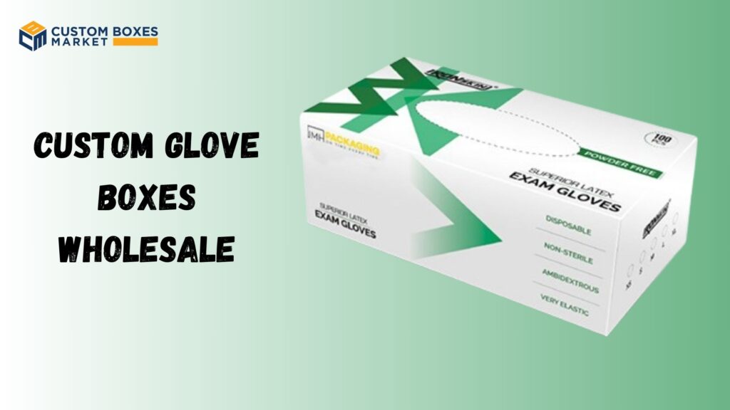 Custom Glove Boxes Wholesale