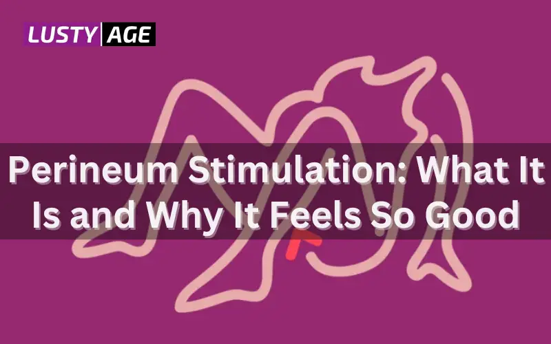 Perineum Stimulation