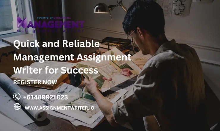 Quick and Reliable Management Assignment Writer for Success