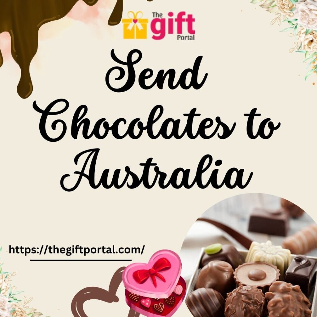 Send Chocolates to Australia