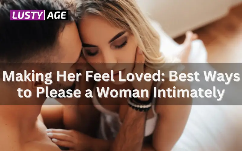 Best Ways to Please a Woman in Bed