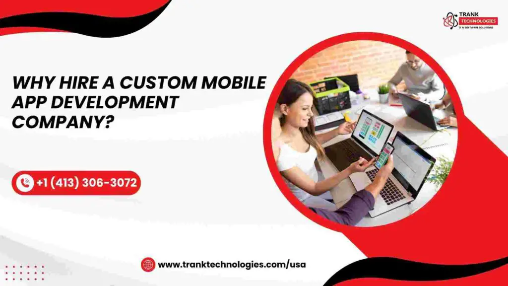 Why_Hire_A_Custom_Mobile_App_Development_Company